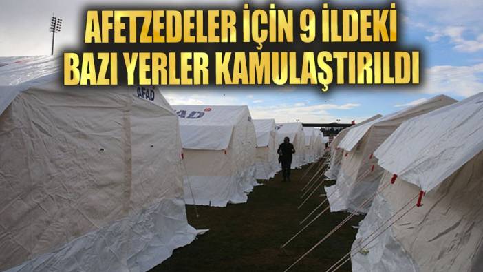 Afetzedeler için 9 ildeki bazı yerler kamulaştırıldı