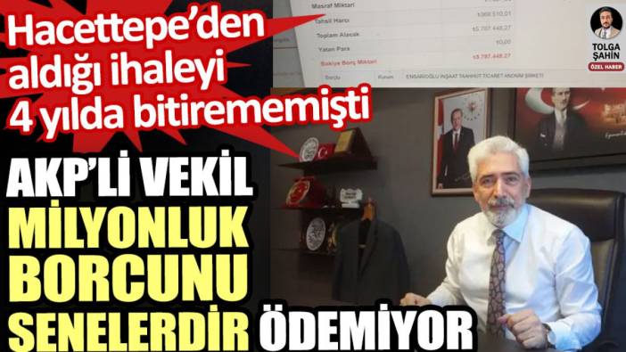 AKP Diyarbakır Milletvekili Galip Ensarioğlu milyonluk borcunu senelerdir ödemiyor