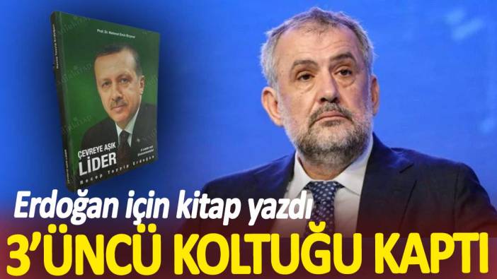 Erdoğan için kitap yazdı 3'üncü koltuğu kaptı