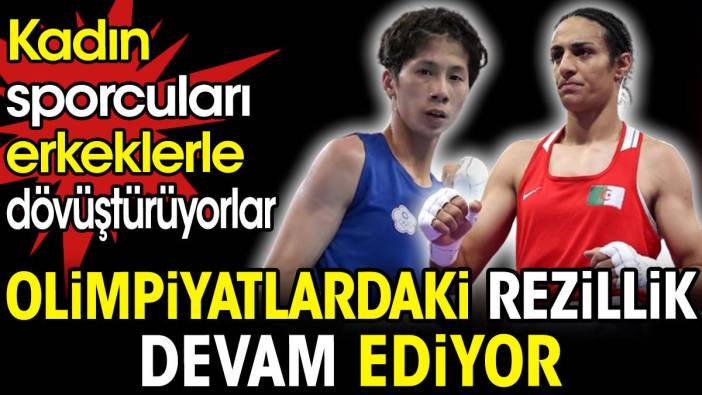 Olimpiyatlardaki rezillik devam ediyor. Kadın sporcuları erkeklerle dövüştürüyorlar