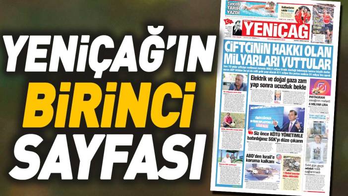 Yeniçağ Gazetesi: Çiftçinin hakkı olan milyonları yuttular