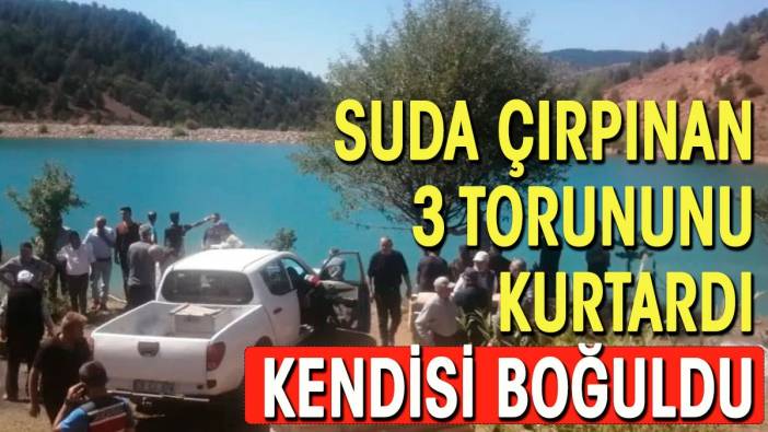 Çırpındığını gördüğü 3 torununu kurtardı, kendisi boğuldu