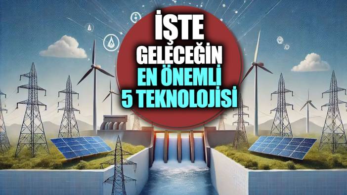 İşte geleceğin en önemli 5 teknolojisi