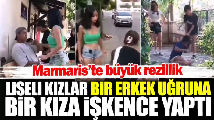 Marmaris’te büyük rezillik! Liseli kızlar bir erkek uğruna bir kıza işkence yaptı