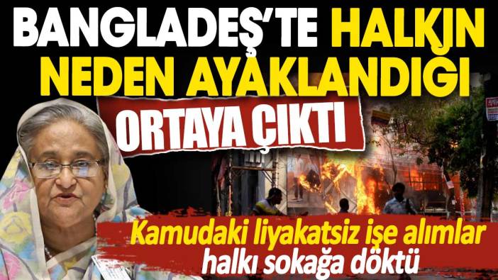 Bangladeş’te halkın neden ayaklandığı ortaya çıktı. Kamudaki liyakatsiz işe alımlar halkı sokağa döktü