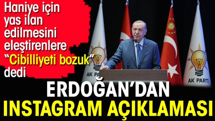 Flaş… Flaş… Erdoğan’dan Instagram açıklaması