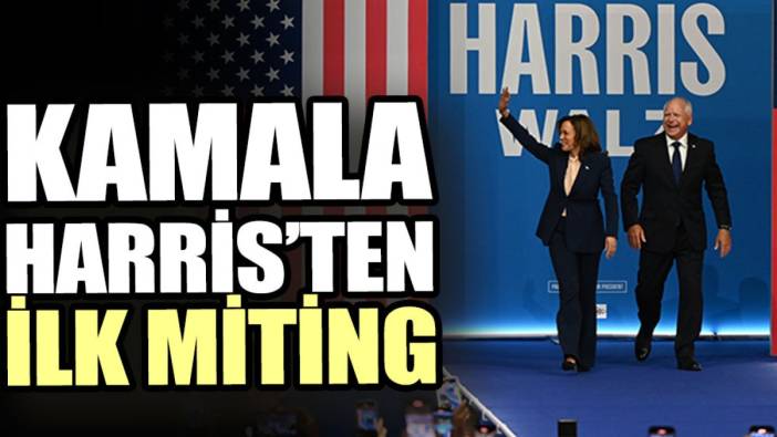 Kamala Harris’ten ilk miting