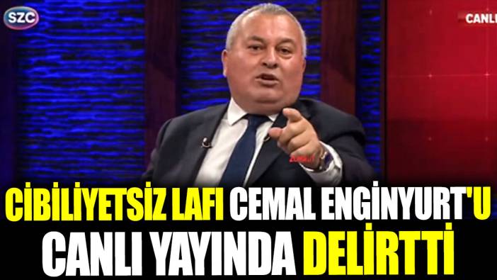 Cibiliyetsiz lafı Cemal Enginyurt'u canlı yayında delirtti