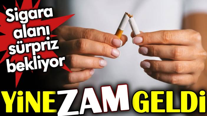 Sigara alanı sürpriz bekliyor. Yine zam geldi