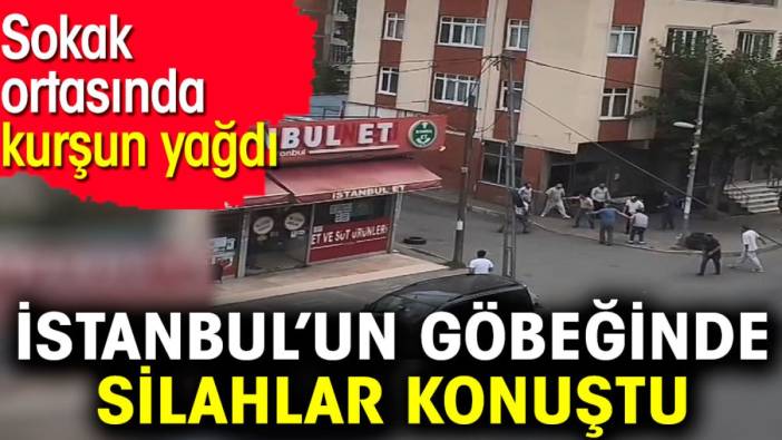 İstanbul’un göbeğinde silahlar konuştu. Sokak ortasında kurşun yağdı