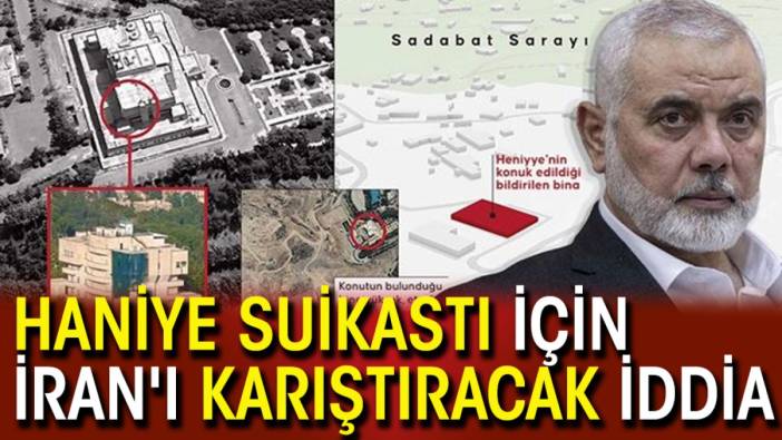 Haniye suikastı için İran'ı karıştıracak iddia: "Mossad onları kullandı"