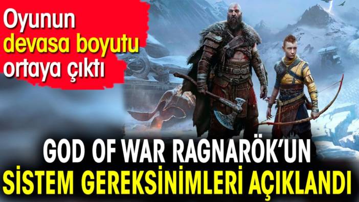 God of War Ragnarök’un sistem gereksinimleri açıklandı. Oyunun devasa boyutu ortaya çıktı