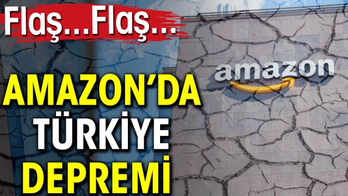 Amazon'da Türkiye depremi