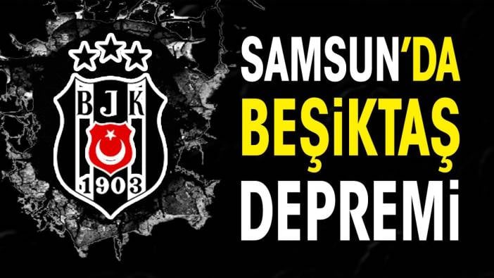 Samsun'da Beşiktaş depremi