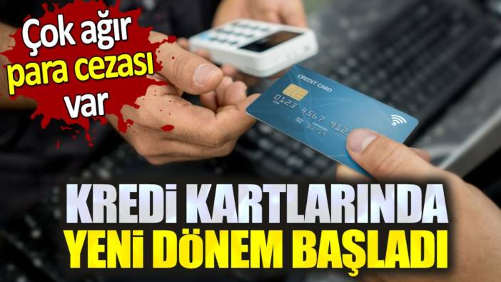 Kredi kartlarında yeni dönem başladı