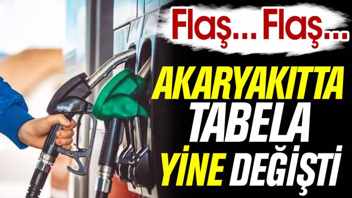 Flaş.., Flaş... Akaryakıtta tabela yine değişti