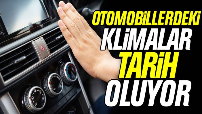 Otomobillerdeki klimalar tarih oluyor