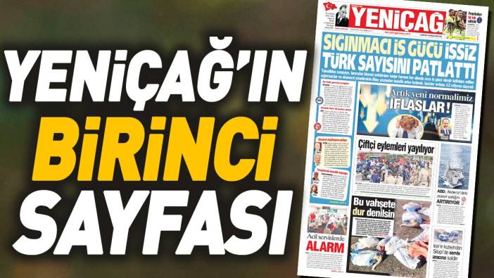 Yeniçağ Gazetesi: Sığınmacı iş gücü işsiz Türk sayısını patlattı