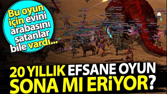 20 yıllık efsane oyun sona mı eriyor? Bu oyun için evini arabasını satanlar vardı...