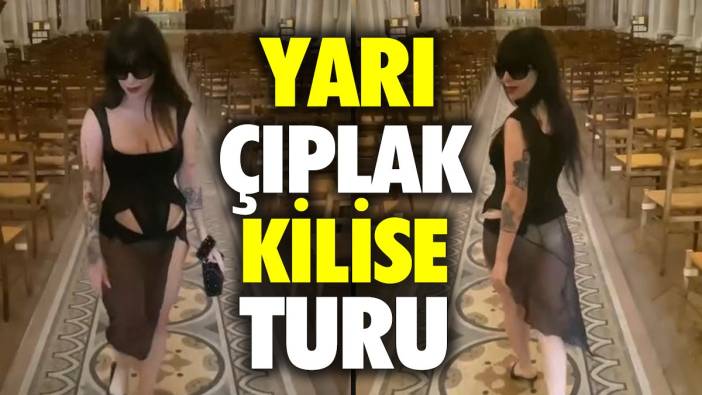 Yarı çıplak kilise turu yaptı