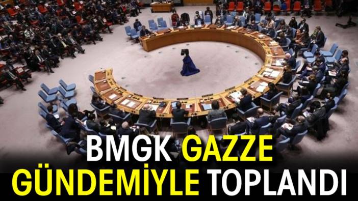 BMGK Gazze gündemiyle toplandı