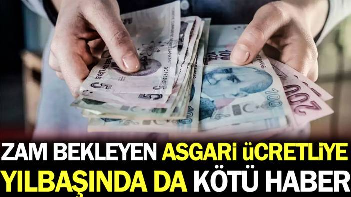 Zam bekleyen asgari ücretliye yılbaşında da kötü haber