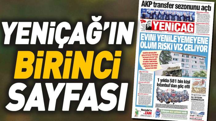 Yeniçağ Gazetesi: Evini yenileyemeyene ölüm riski vız geliyor