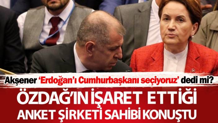 Ümit Özdağ’ın işaret ettiği anket şirketi sahibi konuştu