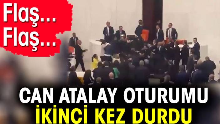 Flaş... Flaş... Can Atalay oturumu ikinci kez durdu