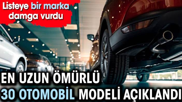 En uzun ömürlü 30 otomobil modeli açıklandı. Listeye bir marka damga vurdu