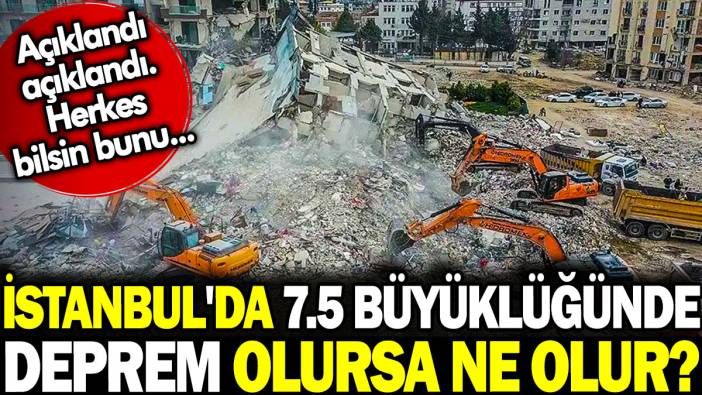 İstanbul'da 7.5 büyüklüğünde deprem olursa ne olur? Açıklandı açıklandı. Herkes bilsin bunu...