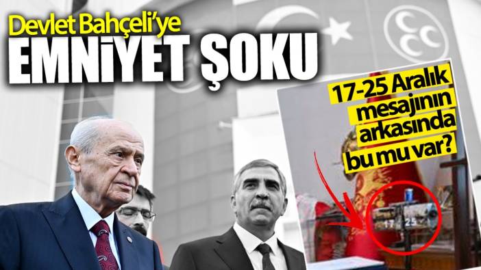 Devlet Bahçeli’ye emniyet şoku