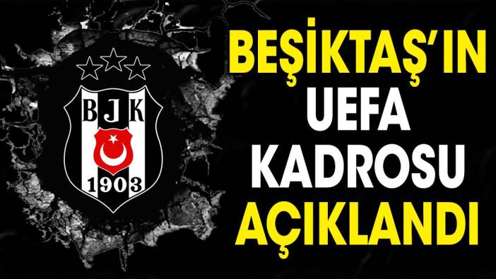 Beşiktaş Lugano maçının kadrosunu UEFA'ya bildirdi