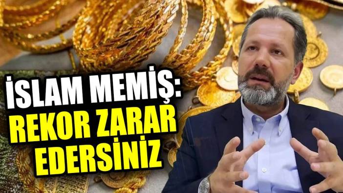 İslam Memiş: Rekor zarar edersiniz