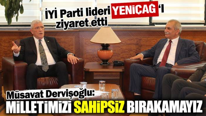 Müsavat Dervişoğlu: Milletimizi sahipsiz bırakamayız