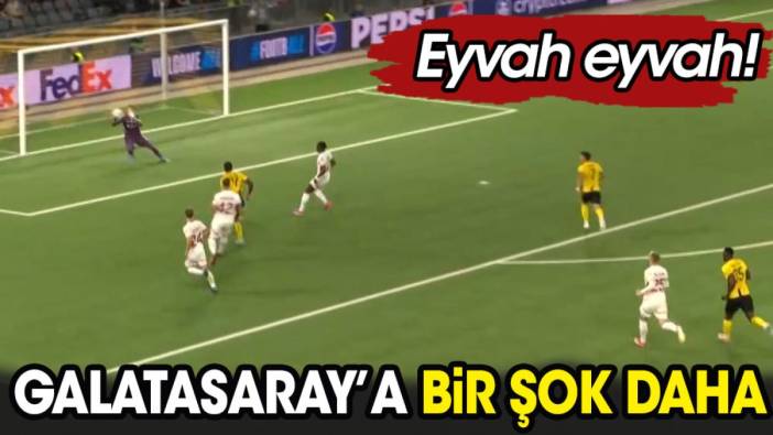 Galatasaray'a bir şok daha. Eyvah eyvah