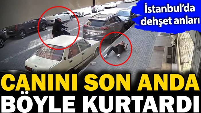 İstanbul'da dehşet anları. Canını son anda böyle kurtardı