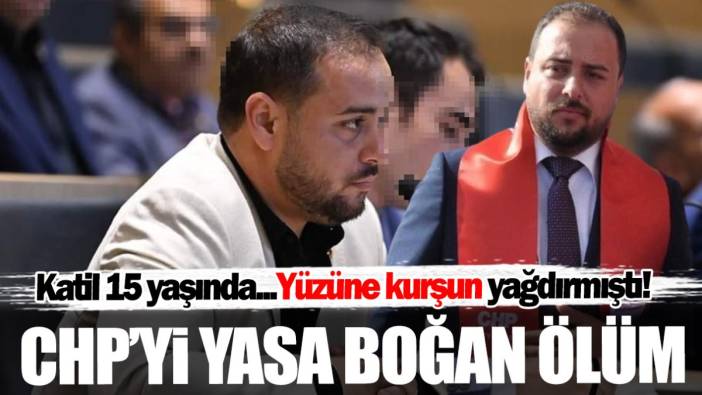 CHP’yi yasa boğan ölüm! Katil 15 yaşında… Yüzüne kurşun yağdırmıştı