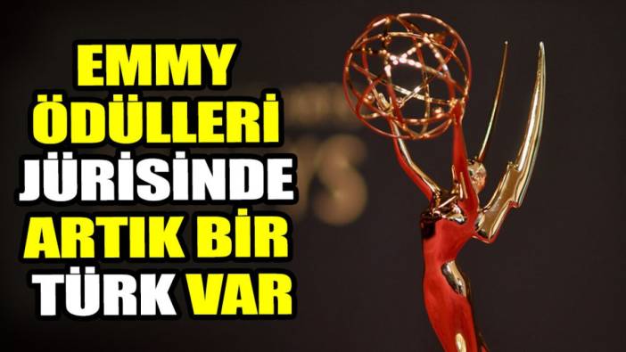 Emmy Ödülleri jürisinde artık bir Türk var