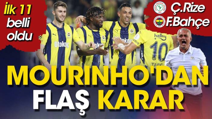 Fenerbahçe Rize deplasmanında. İlk 11 belli oldu. Mourinho'dan flaş karar