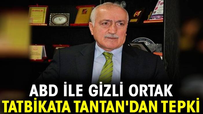 ABD ile gizli ortak tatbikata Tantan'dan tepki