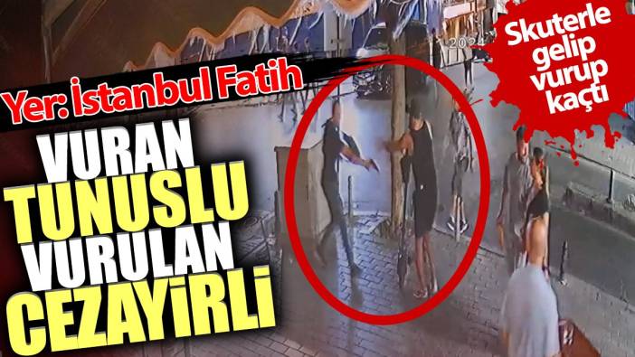 Vuran Tunuslu vurulan Cezayirli. Yer İstanbul Fatih