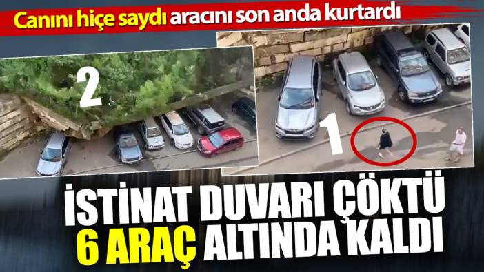 İstinat duvarı çöktü 6 araç altında kaldı. Canını hiçe saydı aracını son anda kurtardı