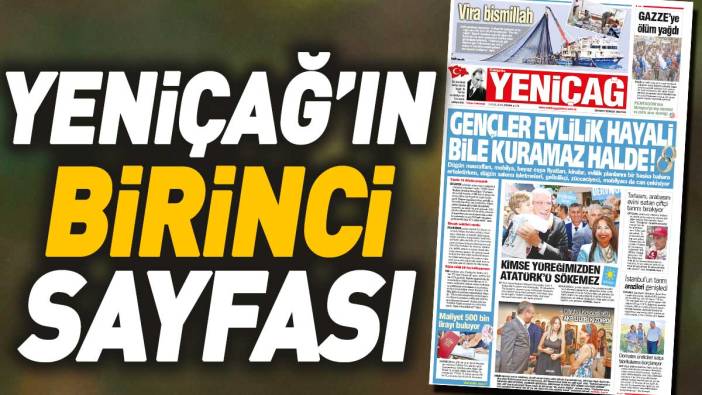 Yeniçağ Gazetesi: Gençler evlilik hayali bile kuramaz halde