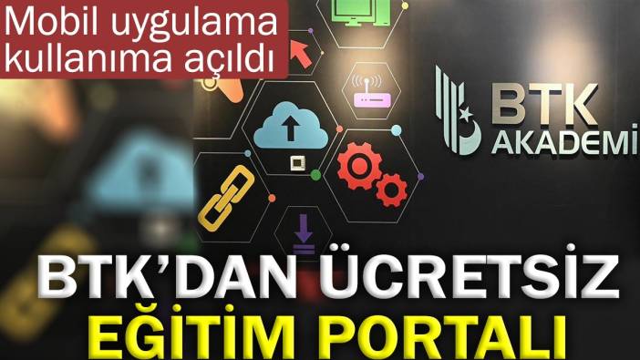 BTK’dan ücretsiz eğitim portalı. Mobil uygulama kullanıma açıldı