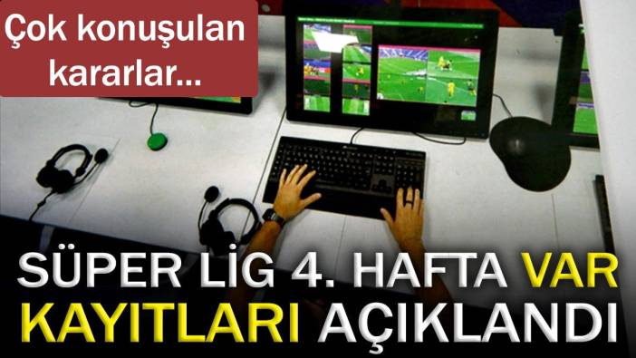 TFF Süper Lig VAR kayıtlarını açıkladı. Galatasaray Beşiktaş Trabzonspor detayı