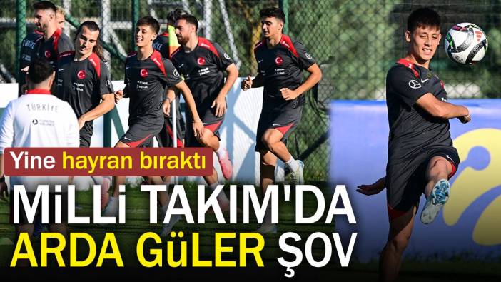 Milli Takım'da Arda Güler şov. Yine hayran bıraktı