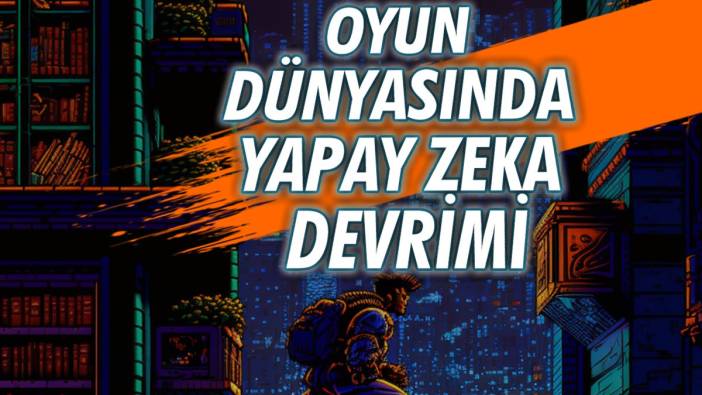 Oyun dünyasında yapay zeka devrimi