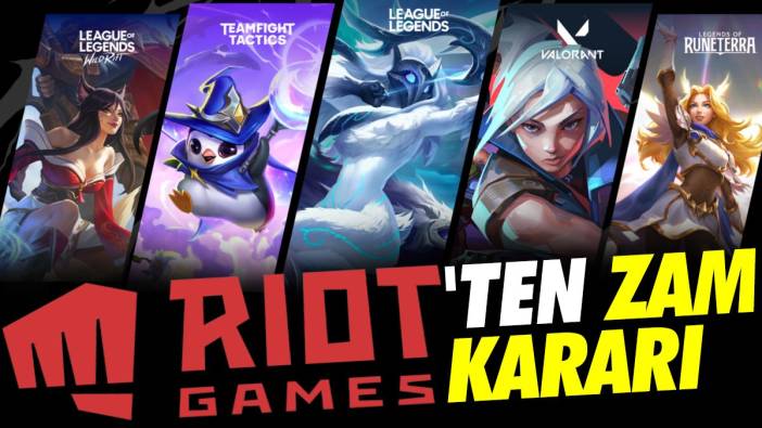 Riot Games'ten zam kararı