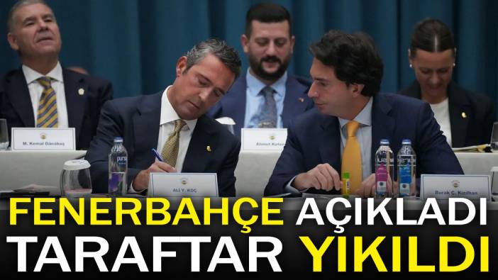 Fenerbahçe açıkladı taraftar yıkıldı